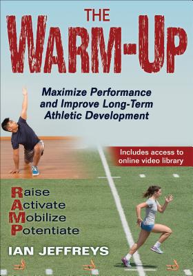 The Warm-Up: Maximize Performance and Improve Long-Term Athletic Development
