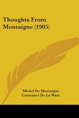 Thoughts From Montaigne (1905)