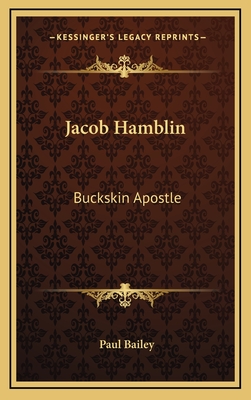Jacob Hamblin: Buckskin Apostle