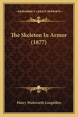 The Skeleton In Armor (1877)