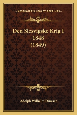 Den Slesvigske Krig I 1848 (1849)