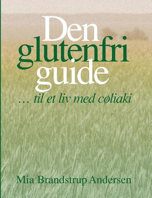 Den glutenfri guide: ... til et liv med cøliaki
