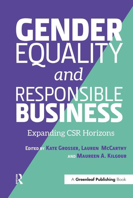 Gender Equality and Responsible Business: Expanding Csr Horizons