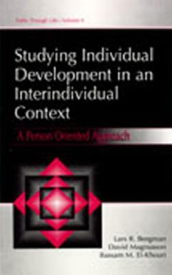 Studying individual Development in An interindividual Context: A Person-oriented Approach