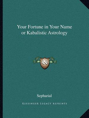 Your Fortune in Your Name or Kabalistic Astrology