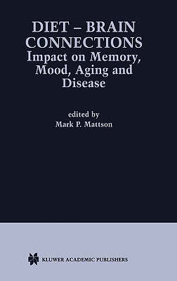 Diet -- Brain Connections: Impact on Memory, Mood, Aging and Disease