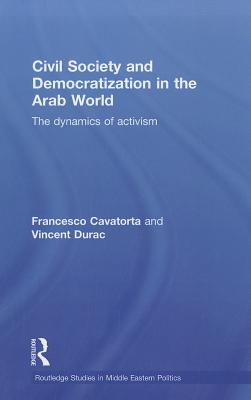 Civil Society and Democratization in the Arab World: The Dynamics of Activism
