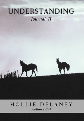 Understanding: Journal II (Author's Cut)