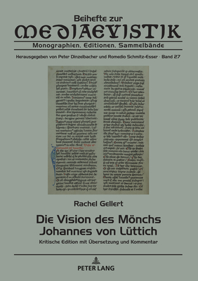 Die Vision des Moenchs Johannes von Luettich: Kritische Edition mit Uebersetzung und Kommentar