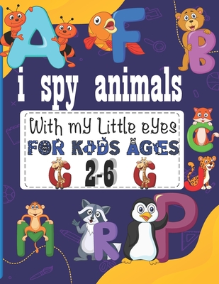 i spy animals: with my little eyes for kids ages 2-6