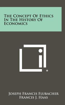 The Concept Of Ethics In The History Of Economics