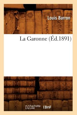 La Garonne (Éd.1891)