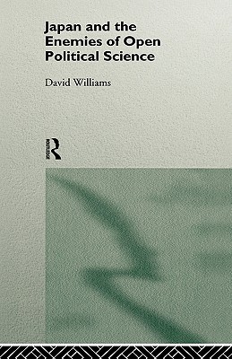 Japan and the Enemies of Open Political Science