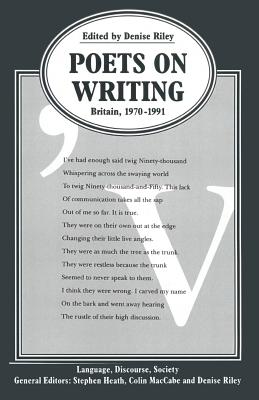 Poets on Writing: Britain, 1970-1991