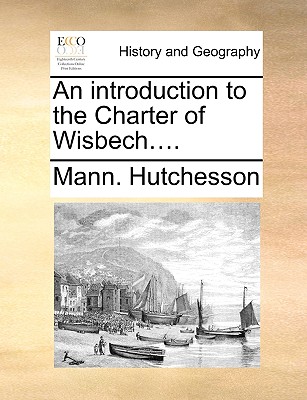 An Introduction to the Charter of Wisbech....