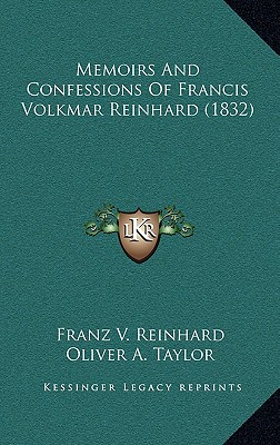 Memoirs And Confessions Of Francis Volkmar Reinhard (1832)