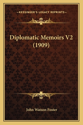 Diplomatic Memoirs V2 (1909)