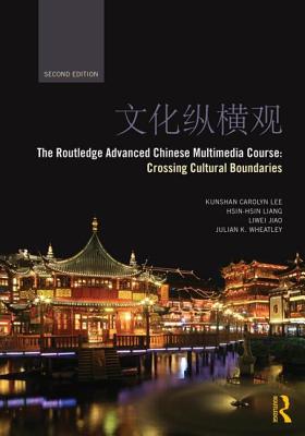 The Routledge Advanced Chinese Multimedia Course: Crossing Cultural Boundaries