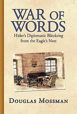 War of Words: Hitler's Diplomatic Blitzkrieg