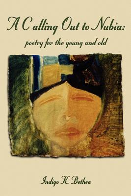A Calling Out to Nubia:: Poetry for the Young and Old