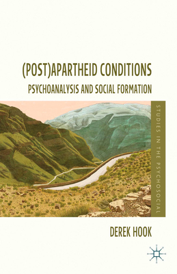 (Post)Apartheid Conditions: Psychoanalysis and Social Formation