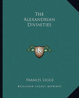 The Alexandrian Divinities