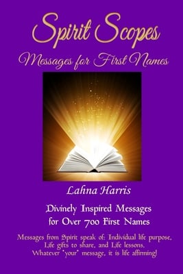 Spirit Scopes: Messages For First Names