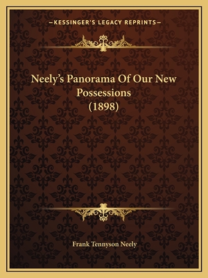Neely's Panorama Of Our New Possessions (1898)