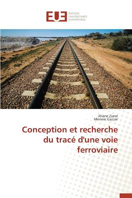 Conception Et Recherche Du Tracé d'Une Voie Ferroviaire