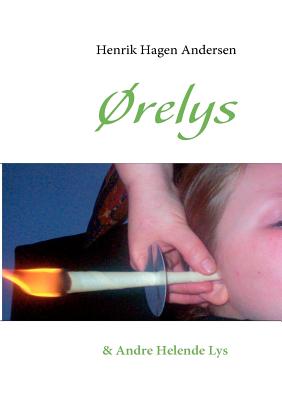Ørelys: & Andre Helende Lys