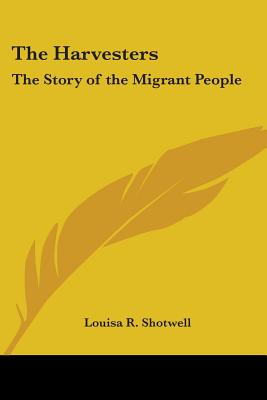 The Harvesters: The Story of the Migrant People