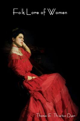 Folk-Lore of Women