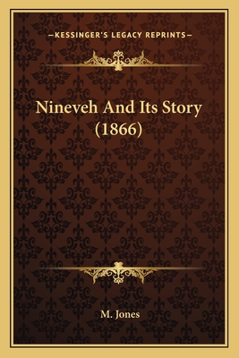 Nineveh And Its Story (1866)