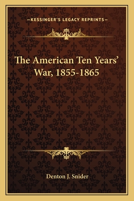 The American Ten Years' War, 1855-1865