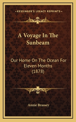 A Voyage In The Sunbeam: Our Home On The Ocean For Eleven Months (1878)
