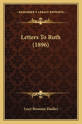 Letters To Ruth (1896)
