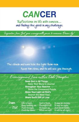 Cancer: Reflections on Life with Cancer... and Finding the Good in Any Challenge.