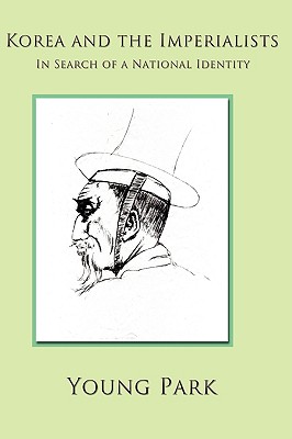 Korea and the Imperialists: In Search of a National Identity