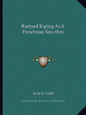 Rudyard Kipling As A Frenchman Sees Him
