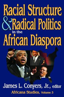 Racial Structure and Radical Politics in the African Diaspora: Volume 2, Africana Studies