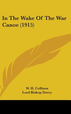 In the Wake of the War Canoe (1915)