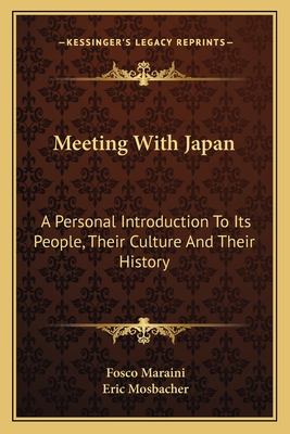 Meeting With Japan: A Personal Introduction To Its People, Their Culture And Their History