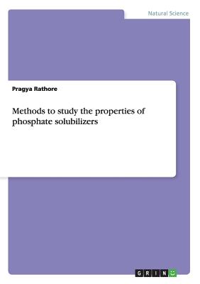 Methods to study the properties of phosphate solubilizers