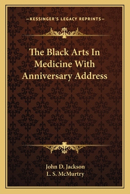 The Black Arts In Medicine With Anniversary Address