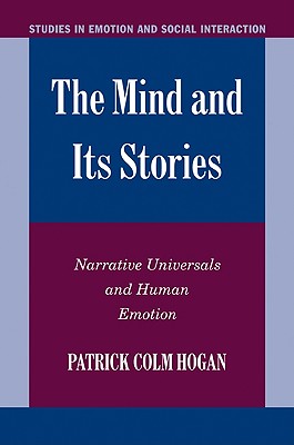 The Mind and Its Stories: Narrative Universals and Human Emotion