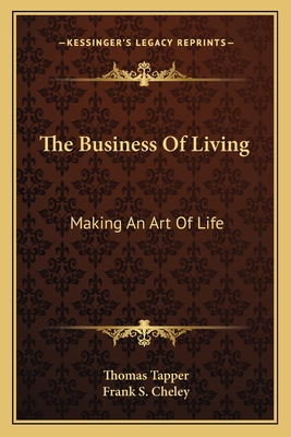 The Business Of Living: Making An Art Of Life