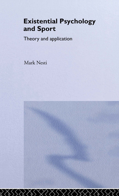 Existential Psychology and Sport: Theory and Application