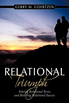 Relational Tri-Umph: Solving Relational Stress and Building Relational Success
