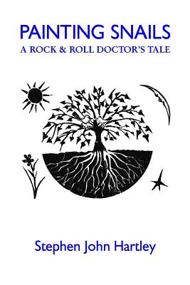 Painting Snails: A Rock & Roll Doctor's Tale