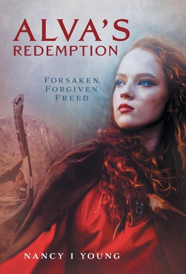 Alva's Redemption: Forsaken, Forgiven, Freed